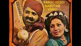 Yaroo Kesdi Kabutar Vargi - Mohd Sadiq & Ranjit Kaur