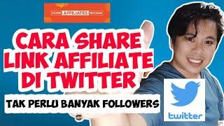 CARA SHARE LINK PRODUK SHOPEE AFFILIATE DI TWITTER