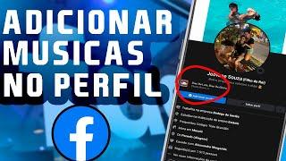 NOVO! COMO ADICIONAR MUSICA NO PERFIL DO FACEBOOK