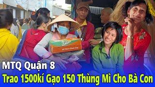MTQ Quận 8 Phát 1500 Kí Gạo 150 Thùng Mì Cho Bà Con Ở Chị Lệ Hoa U61 | Vinh Tân Hồng