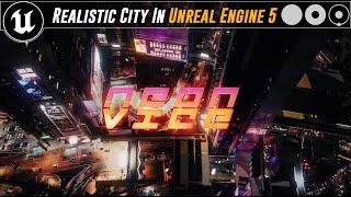 NEON VICE - Realistic City in Unreal Engine 5 : Free Course Trailer