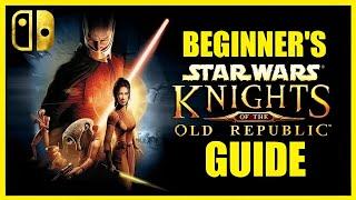 Star Wars Knights of The Old Republic Beginner's Guide | Best Tips and Tricks For New Players!