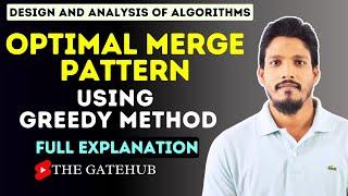 Optimal Merge Pattern || Greedy Method || GATECSE || DAA