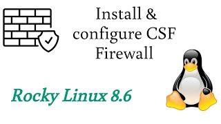 How to Install and Configure CSF on Rocky Linux 8.6