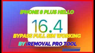 iPHONE 8 PLUS iOS 16.4 HELLO BYPASS FULL SIM WORKING BY iREMOVAL PRO TOOL