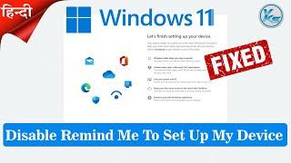  How To Disable Remind Me To Set Up My Device Every Three Days On Windows 11