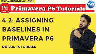 4.2 : Primavera Learning - Assigning Baselines In Primavera P6