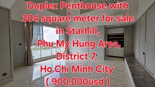 Duplex Penthouse with 304 square meter for sale in Starhill, Phu My Hung,District 7,Ho Chi Minh City