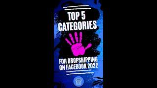 Top 5 Best Categories For Dropshipping Products And Making Money On Facebook Marketplace & FB Shops
