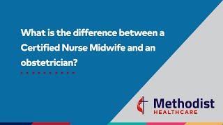 What is the difference between a midwife and an obstetrician?