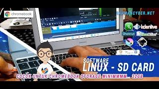 Cara Menjalankan Software LINUX dari SD CARD Storage tanpa Menginstalnya di Chromebook