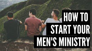 How To Start Your Men's Ministry