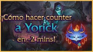 Cómo hacer counter DE VERDAD a Yorick  (En -2 mins) | *Cómo ganar en el LoL*  ¡NI DAMA NI DAMO! 