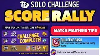 Score Rally - BULLSEYE BASH RAINBOW Solo Challenge 2125 Score || Match Masters Tips