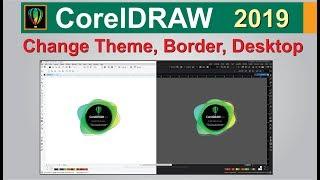 How to Change Color Theme, Border, Desktop in CorelDraw 2019 tutorial by, Amjad