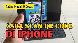 Cara Scan Qr Code di Iphone