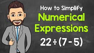 How to Simplify Numerical Expressions | Math with Mr. J