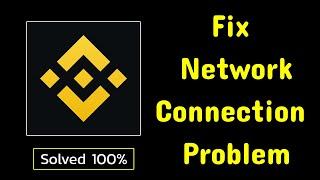 Fix Binance App Network & No Internet Connection Problem solve on Android