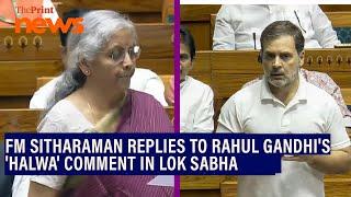 FM Sitharaman replies Rahul Gandhi's 'halwa' ceremony comment in Lok Sabha