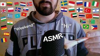 ASMR "Hi" and "Weekend" in 35 Different Languages