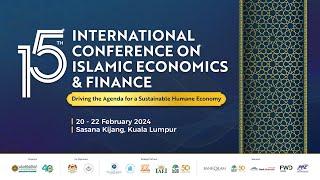 15th International Conference on Islamic Economics & Finance 2024 | DAY 3