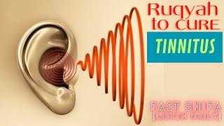 Ruqyah to cure Tinnitus - Fast Shifa - [LISTEN DAILY]