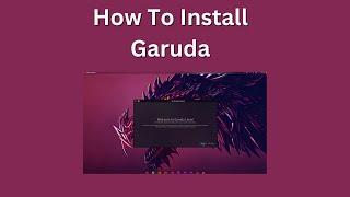 How To Install Garuda Linux