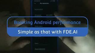 Boosting Android performance with FDE.AI