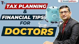 Tax Planning & Financial Tips for Doctors | Financial Literacy for Resident Doctors