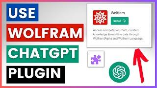 How To Use Wolfram ChatGPT Plugin?