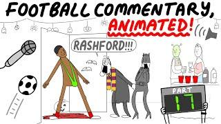 Football Commentary, Animated! (Part 17)