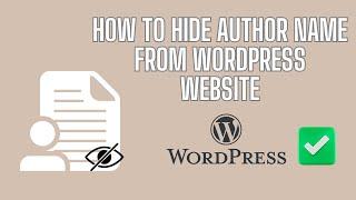 How to Remove Author Name in WordPress: A Quick and Simple Tutorial