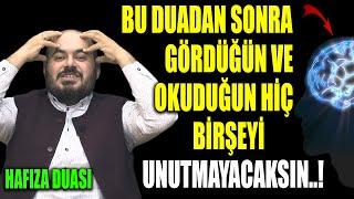 BU DUADAN SONRA GÖRDÜĞÜN VE OKUDUĞUN HİÇBİR ŞEYİ UNUTMAYACAKSIN..HAFIZA DUASI