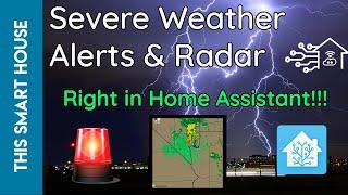 Severe Weather Alerts & Radar Right In Home Assistant