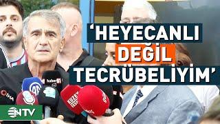 Şenol Güneş, Trabzonspor'da Yeni Görevi Öncesinde İlk Kez Konuştu | NTV