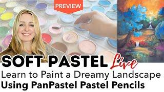 Learn to Paint a Dreamy Landscape with PanPastel & Pastel Pencils – LIVE Preview!