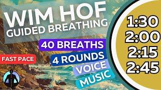 WIM HOF Guided Breathing Meditation - 40 Breaths 4 Rounds Fast Pace | Up to 2:45min