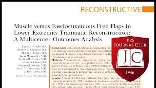 Flap Selection in Lower Extremity Trauma: #PRSJournalClub Podcast January 2018