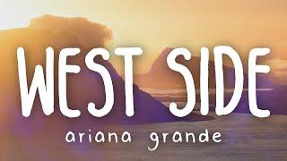 Ariana Grande - west side (Lyric Video)