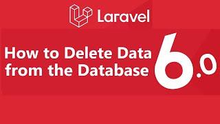 Laravel 6 Tutorial #16- Delete Data from the Database