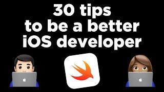 30 tips to be a better iOS developer ‍‍