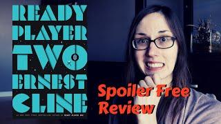 Should You Read Ready Player Two? | Spoiler Free Book Review #readyplayertwo #readyplayerone