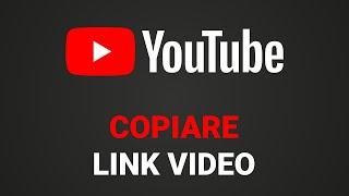 Come Copiare il link di un Video su Youtube Android (Condividere)