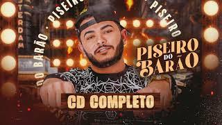 PISEIRO DO BARÃO - CD completo = Setembro 2021 (REPERTÓRIO ATUALIZADO lançamento pisadinha piseiro)