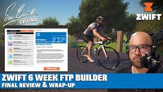 Zwift's 6 Week FTP Builder: Wrap-Up and My Honest Review