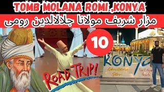 Tomb Of Molana Rumi Konya Turkey  | Road Trip | EP 10 # UAE To Russia To Pakistan 