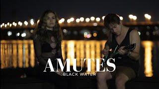 Amutes - Black Water | Official Video