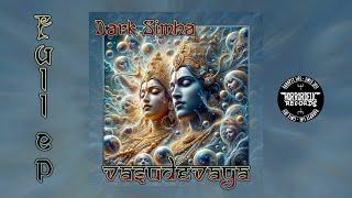 Dark Simha -  Vasudevaya [FULL EP - Dark Psychedelic]