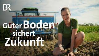 Kohlenstoff & Regenwürmer: Was Landwirte für einen gesunden Boden tun | Unter unserem Himmel | BR