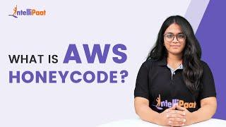 AWS Honeycode - Benefits, Data Modeling, App Security, Best Practices  | AWS Training | Intellipaat